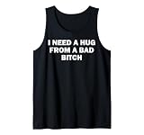 Necesito un Abrazo de una Perra Mala Camiseta sin Mangas