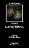 Hamelin; La tortuga de Darwin (Letras Hispánicas)