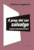 A prop del cor salvatge: 116 (El Club dels Novel·listes)
