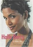Halle Berry: A Stormy Life