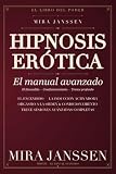 Hipnosis erótica: El manual avanzado: Condicionamiento, disparadores y orgasmo a la orden — técnicas y guiones avanzados para amantes