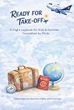 Ready for Take-Off: A Flight Logbook for Kids & Families Completed by Pilots (Ready for Take-Off Flightlogbook Collection)