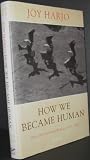 How We Became Human: New and Selected Poems 1975-2001