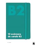 10 exàmens de català B2 (SIN COLECCION)