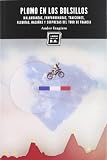 Plomo En Los Bolsillos - 5ª Edición: Malandanzas, fanfarronadas y locuras del Tour de Francia (VARIOS)