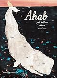 Ahab y la ballena blanca de Manuel Marsol: análisis y comparativa con los mejores libros ilustrados sobre aventuras marinas