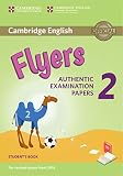 Cambridge English Young Learners Test Flyers 2. Student's Book: For the revised exam from 2018