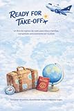 Ready for Take-Off: Cuaderno de vuelo para niños: diario de bitácora de aviación para rellenar por el piloto – regalo original de avión para niños y ... (Ready for Take-Off Flightlogbook Collection)