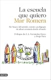 La escuela que quiero: En busca del sentido común: pedagogía de altura contada desde el suelo (Imago Mundi)