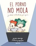 El porno no mola: análisis y comparativa de los mejores libros para entender por qué