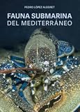 Fauna Submarina del Mediterráneo (Guías del Naturalista)