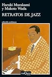 Retratos de jazz de Haruki Murakami: análisis y comparativa de sus mejores libros sobre música y literatura
