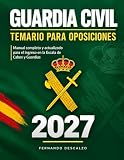 GUARDIA CIVIL: TEMARIO PARA OPOSICIONES: Manual completo y actualizado para el ingreso en la Escala de Cabos y Guardias
