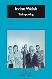 Trainspotting de Irvine Welsh: análisis y comparativa con sus mejores novelas osadiasonos.com