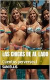 Las chicas de al lado: Cuentos perversos I