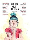 Voces que cuentan: análisis y comparativa de las mejores antologías literarias