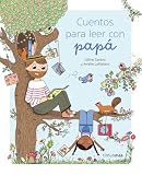 Cuentos para leer con papá (Cuentos para regalar)