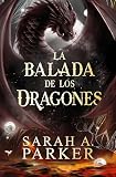 La balada de los dragones (La Caída Lunar 2)