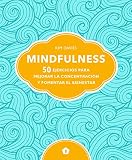 Mindfulness: 50 ejercicios para mejorar la concentración y fomentar el bienestar