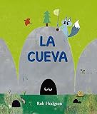 La cueva (Castellano - A PARTIR DE 3 AÑOS - ÁLBUMES - Cubilete)