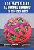 Los mejores libros sobre material autoconstruido en educación física: análisis y comparativa