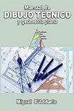 Manual de dibujo técnico: Y geometría plana