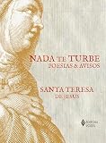 Nada te turbe: Poesias e avisos