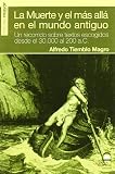 Muerte y más allá en el mundo antiguo: Un recorrido sobre textos escogidos desde el 30.000 al 200 a. C.