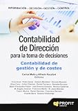 Contabilidad de dirección para la toma de decisiones: Contabilidad de gestión y de costes (SIN COLECCION)