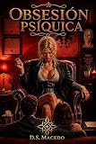 Obsesión Psíquica (Cuentos Eróticos - Cortos)