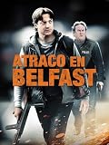 Atraco en Belfast