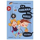 La guerra del bosc (L'Agus i els Monstres 4) - Novel·la Gràfica Infantil 8 Anys