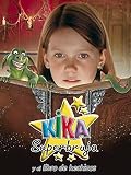 Kika Superbruja y el libro de los hechizos