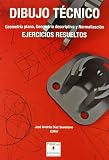 Dibujo técnico. Geometría plana, geometría descriptiva y normalización: Ejercicios resueltos (Manuales)