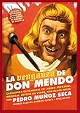 La venganza de Don Mendo: Caricatura de tragedia en cuatro jornadas, original, escrita en verso, con algún que otro ripio: 3 (El teatro moderno)
