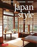 Japan Style: Architecture + Interiors + Design