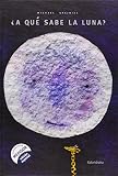¿A Qué Sabe la Luna?: Análisis y Comparativa de las Mejores Ediciones del Libro Infantil