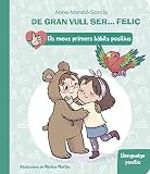 De gran vull ser... feliç: Llenguatge positiu (Els meus primers hàbits positius. Llibre de cartró) (Mans petitones)