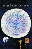 ¿A qué sabe la luna? B.A.T.A. (De fácil lectura - Makakiños)