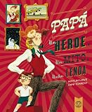 PAPÁ, UN HEROE, UN MITO, UNHA LENDA (GALEGO)