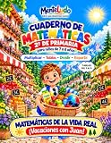 Cuaderno de Matemáticas 2º de Primaria: Repaso de multiplicaciones, tablas del 2, 3, 4 y 5, división y reparto con resto para niños de 7 a 8 años. Con situaciones de la vida real.