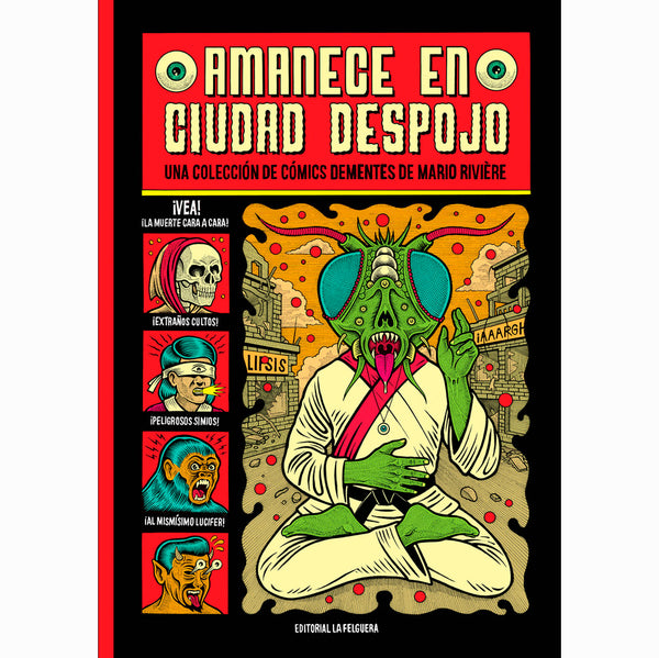 Amanece en Ciudad Despojo. Una colección de cómics dementes de Mario Rivière.