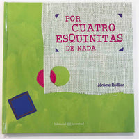 Por cuatro esquinitas de nada.