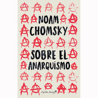Sobre el anarquismo. Noam Chomsky.