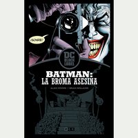 Batman La Broma Asesina. Alan Moore.
