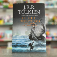 Cuentos inconclusos de Númenor y la Tierra Media. J.R.R. Tolkien.