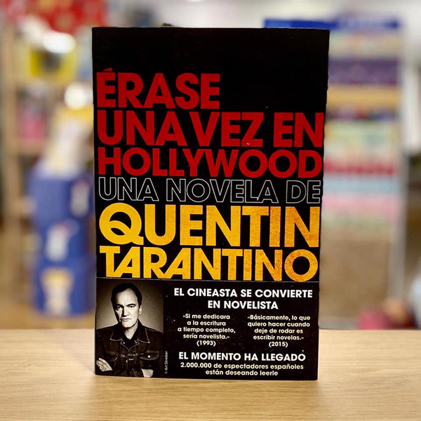 Érase una vez en Holliwood. Quentin Tarantino.