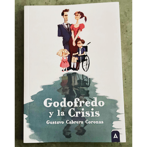 Godofredo y la crisis. Gustavo Cabrera.