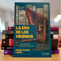 La Era de los Vikingos. Tres siglos de sangre y comercio.