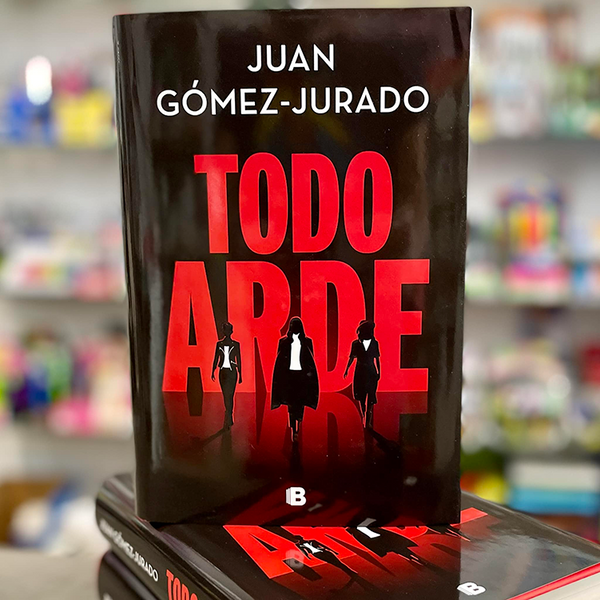 Todo Arde. Juan Gómez-Jurado. – Omega Libreria para Mentes Inquietas